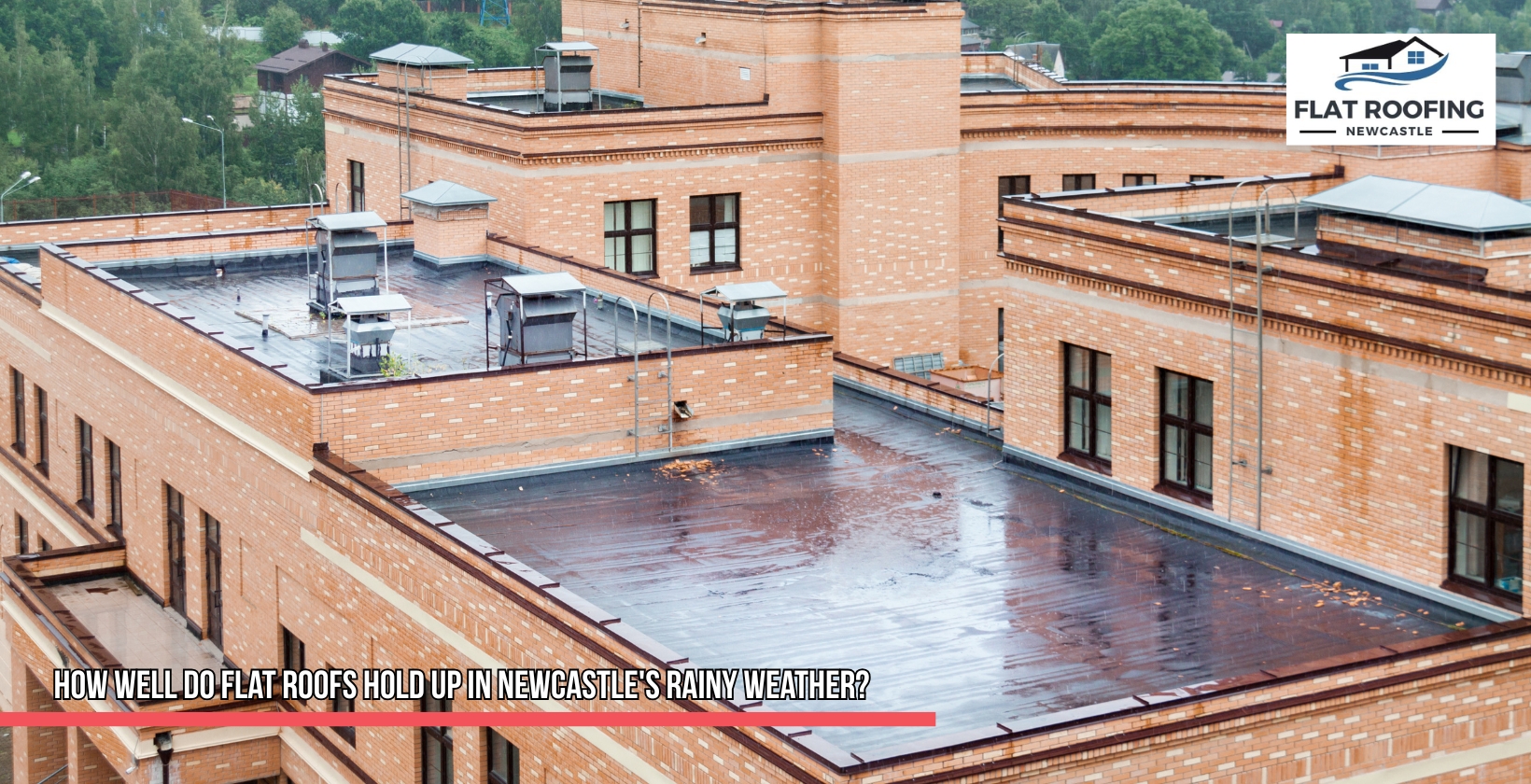 flat roofs rainy weather newcastle